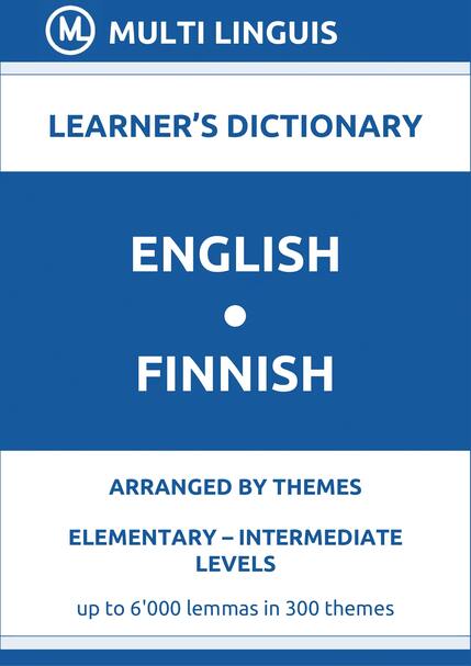 English-Finnish (Theme-Arranged Learners Dictionary, Levels A1-B1) - Please scroll the page down!